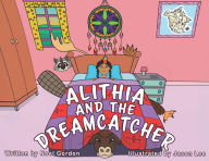 Title: Alithia and the Dreamcatcher, Author: Noel Gordon
