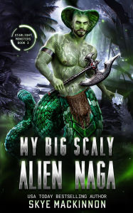 Review ebook online My Big Scaly Alien Naga by Skye MacKinnon 9781917585170 DJVU in English