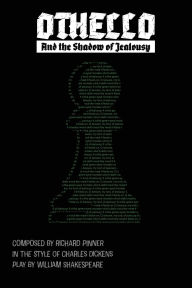 Title: Othello And the Shadow of Jealousy: Bard409 Shakespeare Retold, Author: William Shakespeare