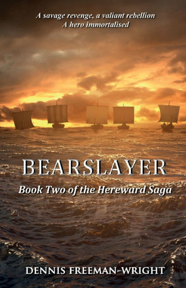 Bearslayer: Book Two of the Hereward Saga