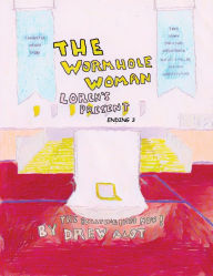 Title: The Wormhole Woman - Loren's Present: Ending 3, Author: Drew Alot