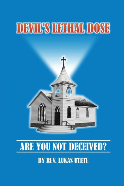 Devil's Lethal Dose: Are You Not Deceived