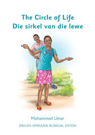 Title: The Circle of Life: English - Afrikaans Bilingual Edition, Author: Mohammed Umar
