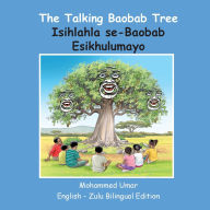 Title: The Talking Baobab Tree: English-Zulu Bilingual Edition, Author: Mohammed Umar