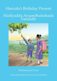 Title: Hanzala's Birthday Present: English-Somali Bilingual Edition, Author: Mohammed Umar