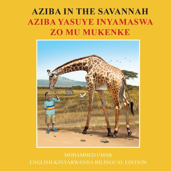 Aziba in the Savannah: English - Kinyarwanda Bilingual Edition