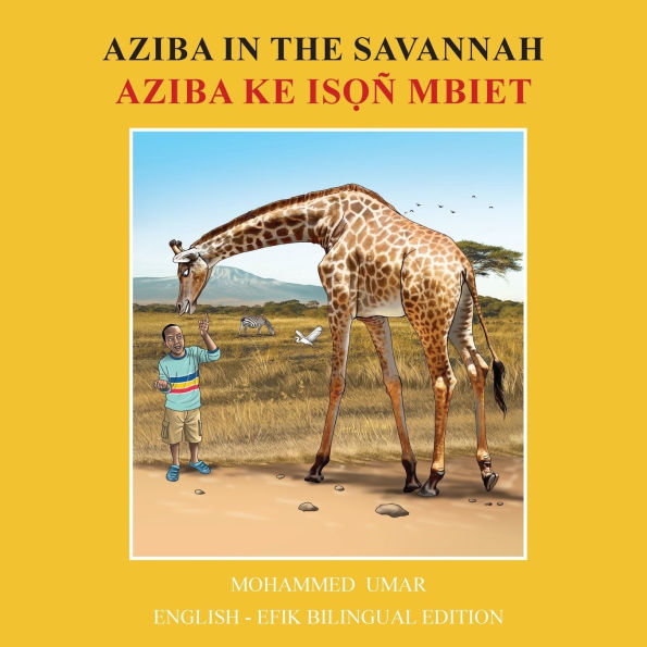 Aziba in the Savannah: English - Efik Bilingual Edition