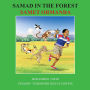 Samad in the Forest: English-Turkish Bilingual Edition