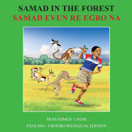 Title: Samad Forest: English - Urhobo Bilingual Edition, Author: Mohammed Umar