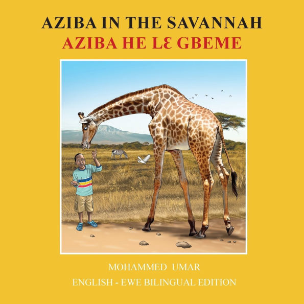 Aziba in the Savannah: English - Ewe Bilingual Edition