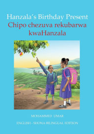 Title: Hanzala's Birthday Present: English - Shona Bilingual Edition, Author: Mohammed Umar