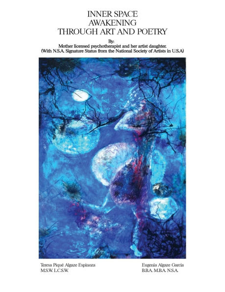 Inner Space Awakening Through Art and Poetry: Mother Licensed Psychotherapist & Artist Daughter with NSA Status