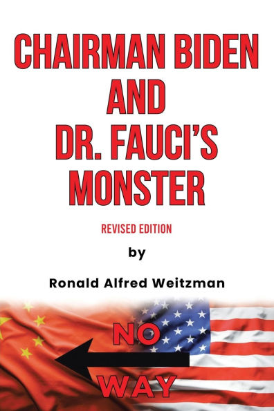 Chairman Biden and Dr. Fauci's Monster: Revised Edition