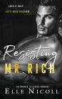 Resisting Mr. Rich: An Enemies to Lovers Romance