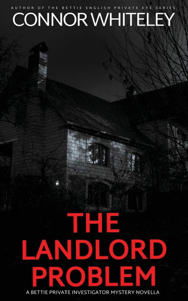 The Landlord Problem: A Bettie Private Investigator Mystery Novella