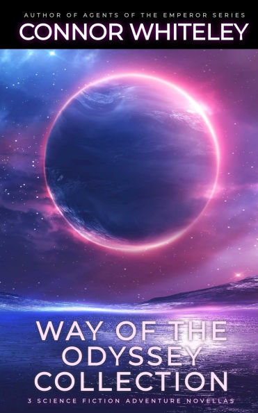 Way Of The Odyssey Collection: 3 Science Fiction Adventure Novellas