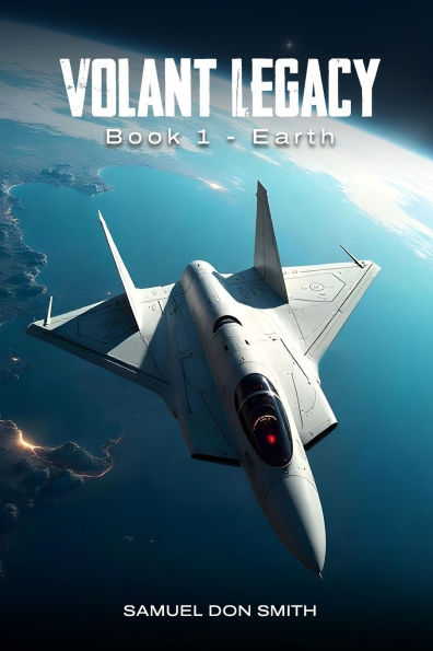 Volant Legacy: Book I Earth