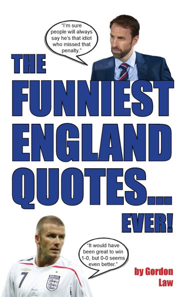 The Funniest England Quotes... Ever!