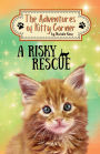 A Risky Rescue: The Adventures of Kitty Corner Book 1
