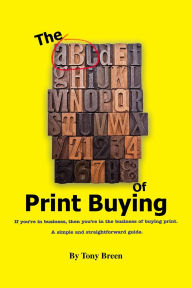 Title: The ABC of Print Buying, Author: Tony Breen