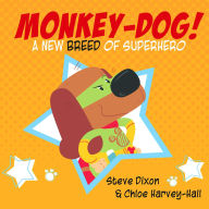 Title: Monkey Dog, Author: Steve Dixon