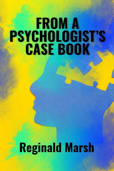 From a Psychologist's Case book