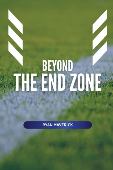 Beyond the End Zone