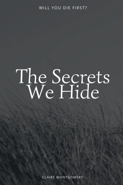 The Secrets We Hide