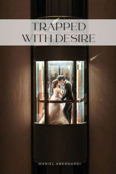 Trapped with Desire