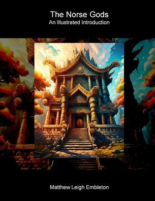 The Norse Gods: An Illustrated Introduction