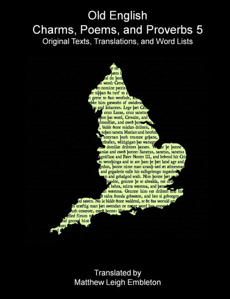 Old English Charms, Poems, and Proverbs 5