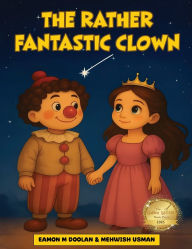 Title: The Rather Fantastic Clown, Author: Eamon Doolan