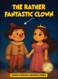 Title: The Rather Fantastic Clown, Author: Eamon Doolan