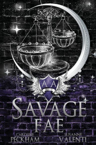 Title: Savage Fae, Author: Caroline Peckham
