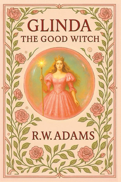 Glinda: The GOOD Witch