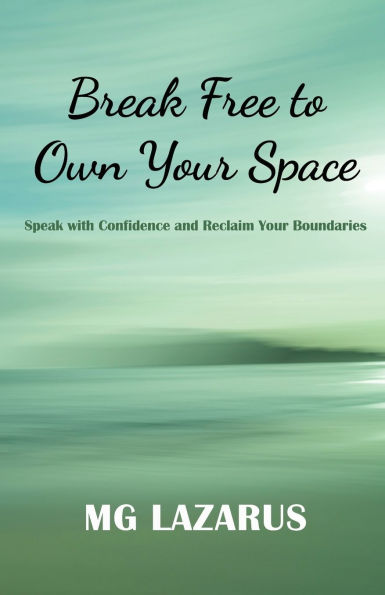 Break Free to Own Your Space
