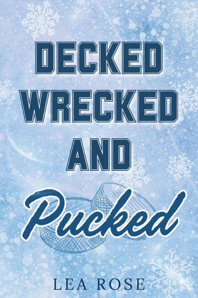 Decked, Wrecked and Pucked