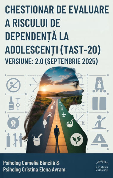 Chestionar de evaluare a riscului de dependen?a la adolescen?i (TAST-20) Versiune: 2.0 (septembrie 2025)