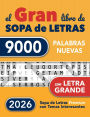 Gran Libro de Sopa de Letras con Letra Grande: 9000 Palabras - 224 Puzles en Español para Adultos Mayores y Todos - Spanish Word Search Book Large Print