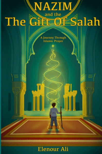 Nazim and The Gift of Salah: A Journey Through Islamic Prayer