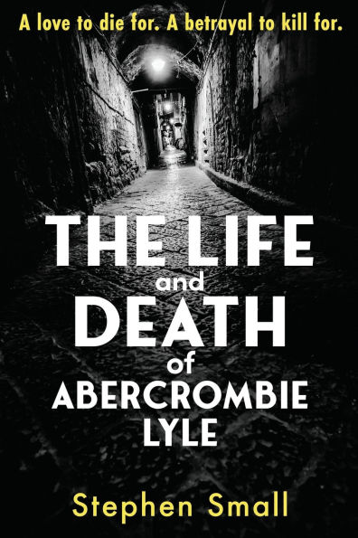 The Life and Death of Abercrombie Lyle