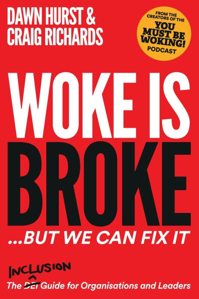 Woke is Broke: But We Can Fix It