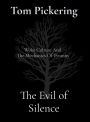 The Evil of Silence: Woke Culture And The Mechanics Of Tyranny