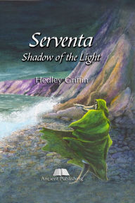 Title: Serventa, Shadow of the Light, Author: Hedley Griffin