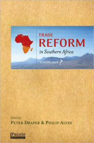 Title: Trade Reform in Southern Africa: Vision 2014?, Author: Peter Draper