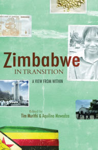 Title: Zimbabwe in Transition: A View from Within, Author: Tim Murithi