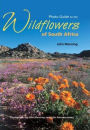 Photo Guide to the Wildflowers of South Africa: Revised Edition