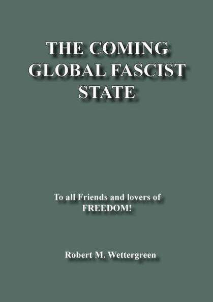 The Coming Global Fascist State