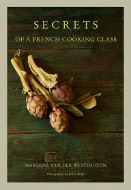 Title: Secrets of a French Cooking Class, Author: Marlene van der Westhuizen