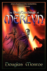 Title: The Deepteachings Of Merlyn, Author: Douglas Monroe